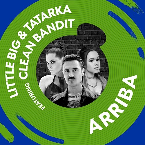 Arriba Little Big & Tatarka feat. Clean Bandit
