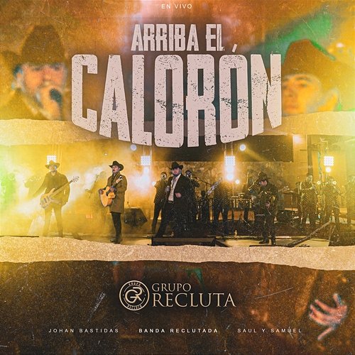 Arriba El Calorón Grupo Recluta feat. Banda Reclutada
