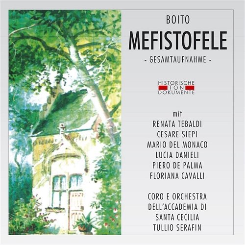 Arrigo Boito: Mefistofele Coro E Orchestra Dell'accademia Di Santa Cecilia Di Roma