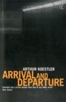 Arrival and Departure Koestler Arthur