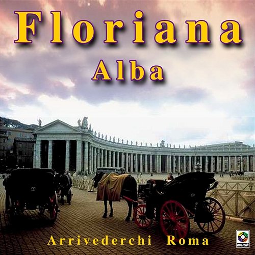 Arrivederchi Roma Floriana Alba