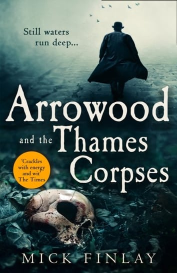 Arrowood and the Thames Corpses Finlay Mick