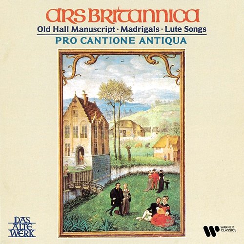Ars britannica. Old Hall Manuscript, Madrigals & Lute Songs Pro Cantione Antiqua