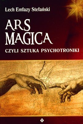 Ars Magica czyli sztuka psychotroniki Stefański Lech Emfazy