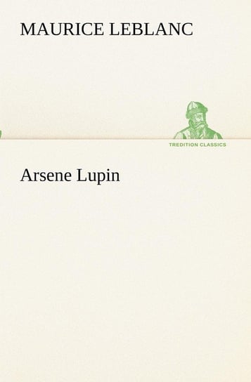 Arsene Lupin Leblanc Maurice