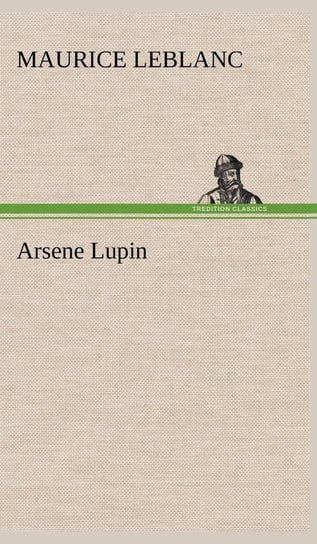 Arsene Lupin Leblanc Maurice