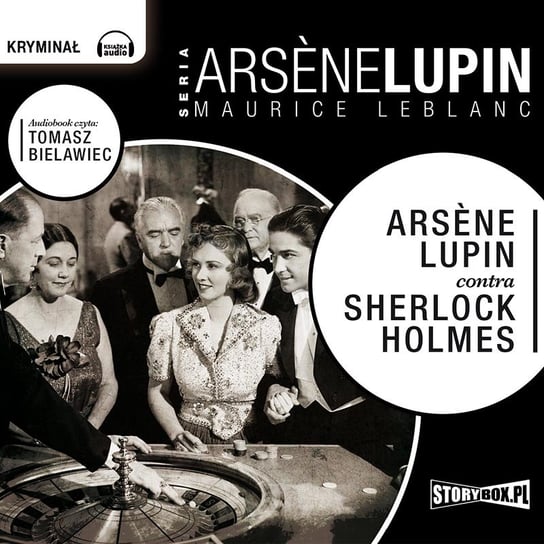 Arsène Lupin contra Sherlock Holmes Leblanc Maurice