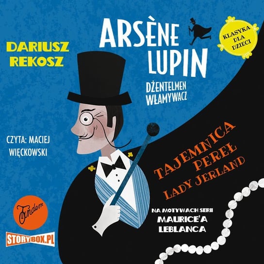 Arsène Lupin – dżentelmen włamywacz. Tom 1. Tajemnica pereł Lady Jerland Leblanc Maurice, Rekosz Dariusz