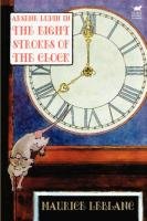 Arsene Lupin in The Eight Strokes of the Clock Leblanc Maurice