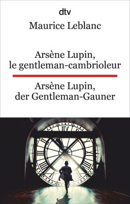 Arsene Lupin, le gentleman-cambrioleur. Arsene Lupin, der Gentleman-Gauner Dtv