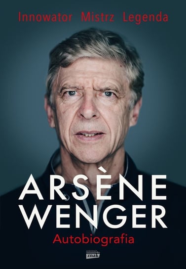 Arsene Wenger. Autobiografia Wenger Arsene