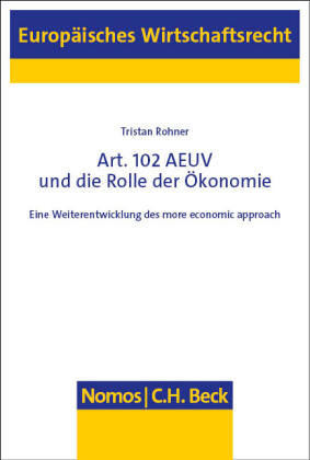 Art. 102 AEUV und die Rolle der Ökonomie Zakład Wydawniczy Nomos