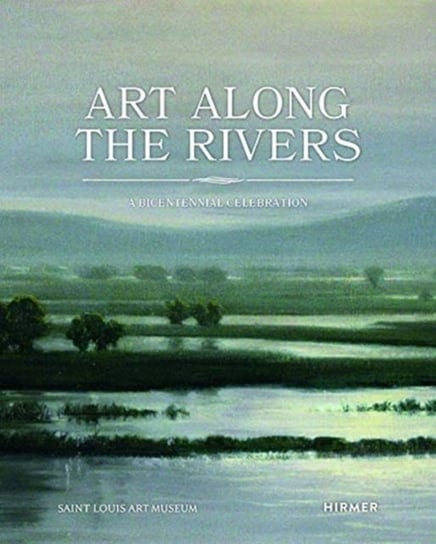 Art Along the Rivers: A Bicentennial Celebration Beth Rubin