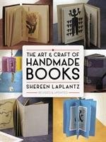 Art and Craft of Handmade Books: Revised and Updated Laplantz Shereen