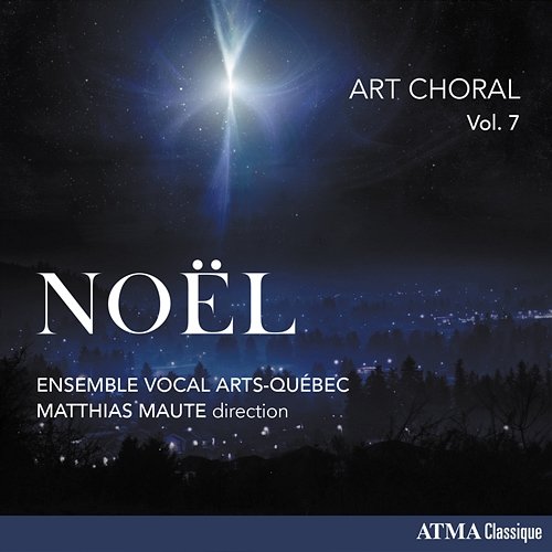 Art Choral Vol 7: Noël Ensemble Vocal Arts-Québec, Matthias Maute