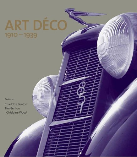 Art Deco 1910-1939 Benton Charlotte, Benton Tim, Wood Ghislaine
