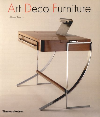 Art Deco Furniture: The French Designers Duncan Alastair, Hardy Alain-Rene