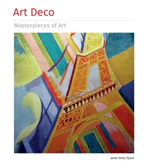 Art Deco Masterpieces of Art Janet Tyson