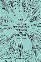 Art & Design Education in Times of Change Gruyter Walter Gmbh, Gruyter