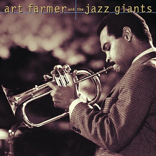 Art Farmer And The Jazz Giants Art Farmer And The Jazz Giants