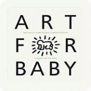 Art for Baby: High-Contrast Images by Eleven Contemporary Artists to Explore with Your Child Various