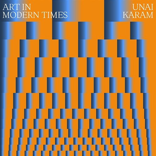 art in modern times Unai Karam