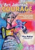 Art Journal Courage Wakley Dina