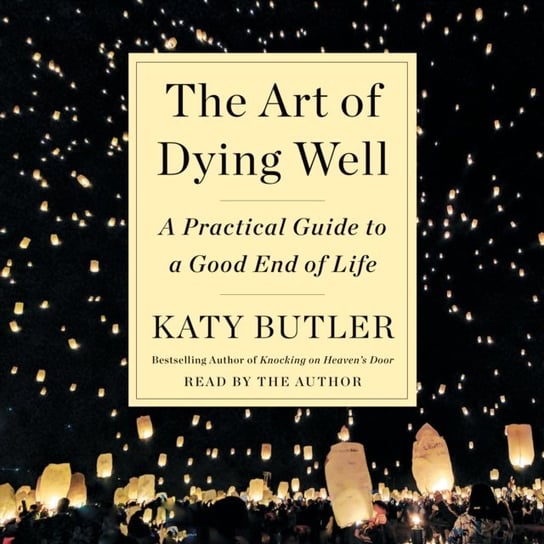 Art of Dying Well Butler Katy