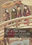 Art of Edo Japan: The Artist and the City, 1615-1868 Guth Christine M. E.