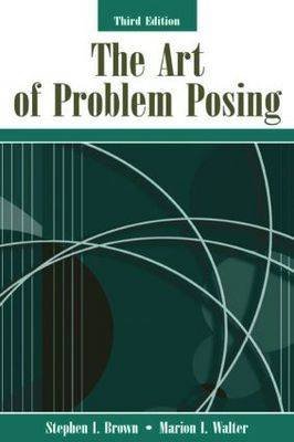 Art of Problem Posing Brown Stephen I.