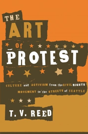 Art of Protest Reed T. V.