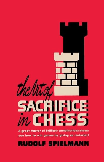 Art of Sacrifice in Chess Spielmann Rudolf