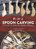 Art of Spoon Carving Irish Lora S.