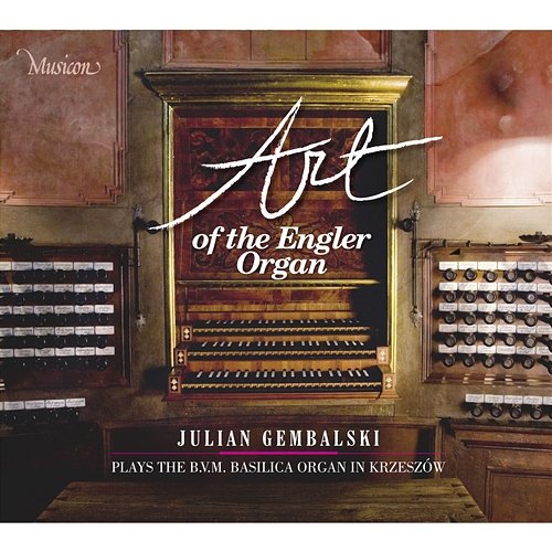 Art of the Engler Organ Julian Gembalski