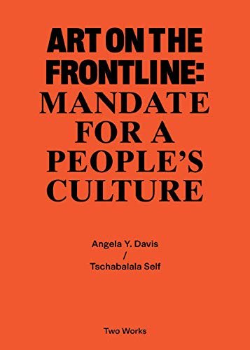 Art on the Frontline: Mandate for a Peoples Culture: Two Works Series Vol. 2 Tschabalala Self