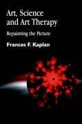 Art, Science and Art Therapy Kaplan Frances