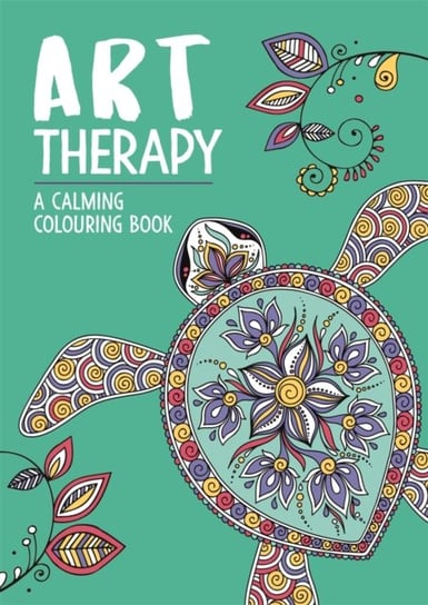 Art Therapy: A Calming Colouring Book for Adults Richard Merritt