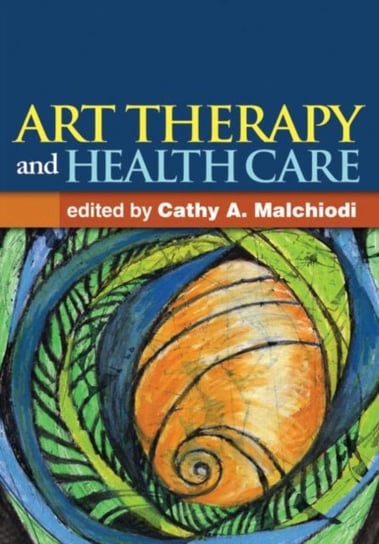 Art Therapy and Health Care Guilford Pubn