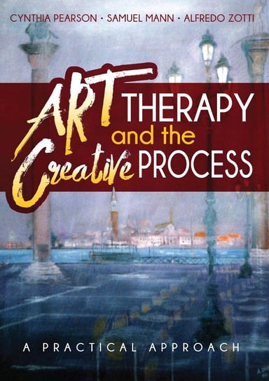 Art Therapy and the Creative Process Alfredo Zotti, Cynthia Pearson
