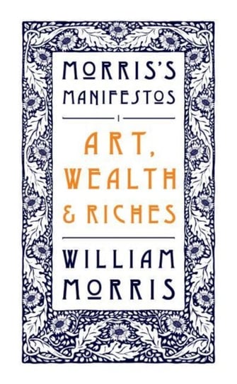 Art, Wealth and Riches Morris William
