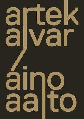 Artek and the Aaltos. Creating a Modern World Yale University Press