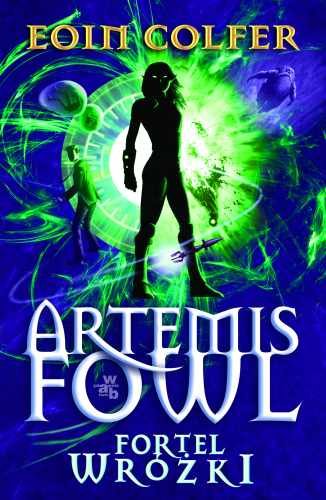 Artemis Fowl. Fortel wróżki Colfer Eoin