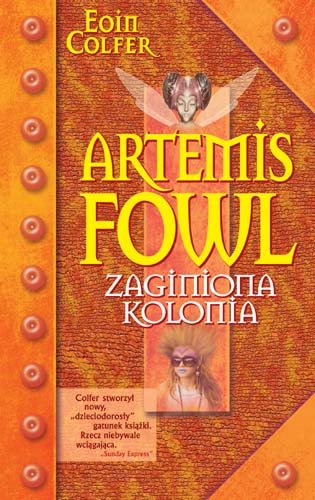 Artemis Fowl. Zaginiona kolonia Colfer Eoin