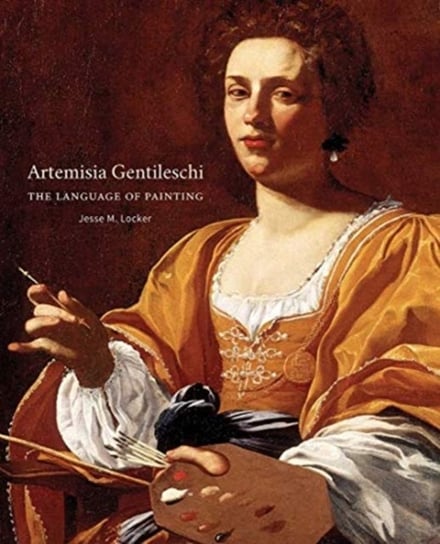 Artemisia Gentileschi: The Language of Painting Jesse M. Locker