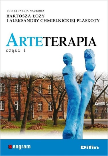 Arteterapia. Część 1 Opracowanie zbiorowe