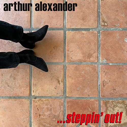 Arthur Alexander-...Steppin' Out! Various Artists