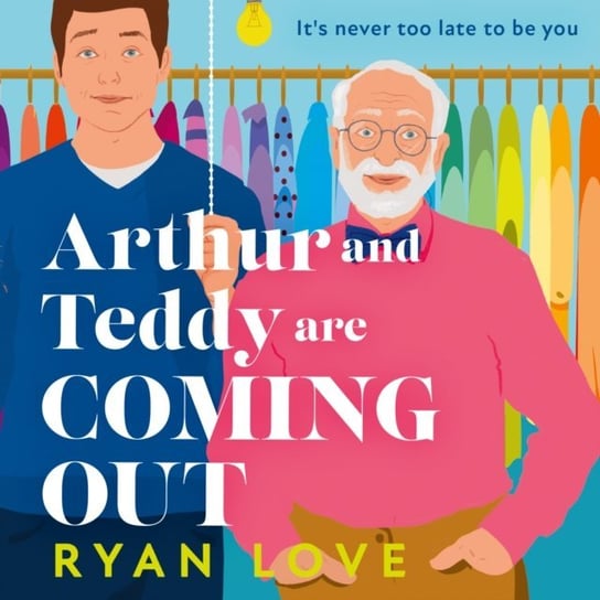 Arthur and Teddy Are Coming Out Ryan Love