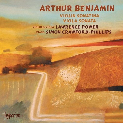 Arthur Benjamin: Violin Sonatina & Viola Sonata Lawrence Power, Simon Crawford-Phillips
