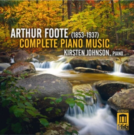 Arthur Foote: Complete Piano Music Johnson Kirsten