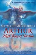 Arthur High King of Britain Morpurgo Michael